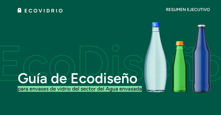 Ecovidrio y la Asociación de Aguas Minerales de España presentan 40 medidas de ecodiseño para mejorar la sostenibilidad de los envases de agua mineral