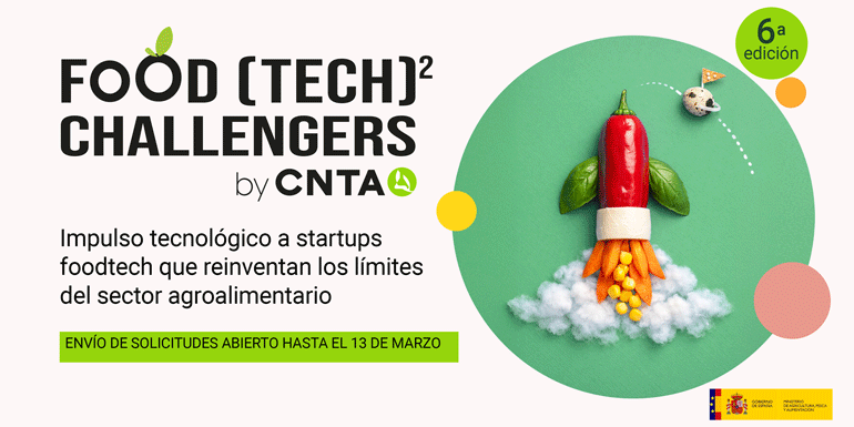 CNTA lanza la sexta edición de Food (Tech)² Challengers para impulsar las soluciones foodtech que marcarán el futuro de la alimentación